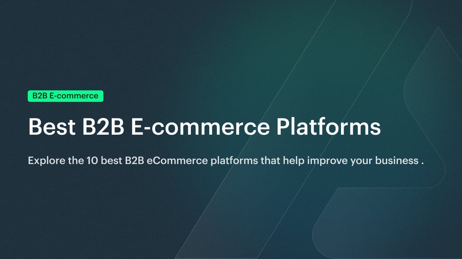 10 Best B2B E-commerce Platforms Compared