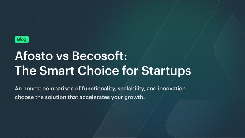 Afosto vs Becosoft: Which is better for startups? A detailed comparison